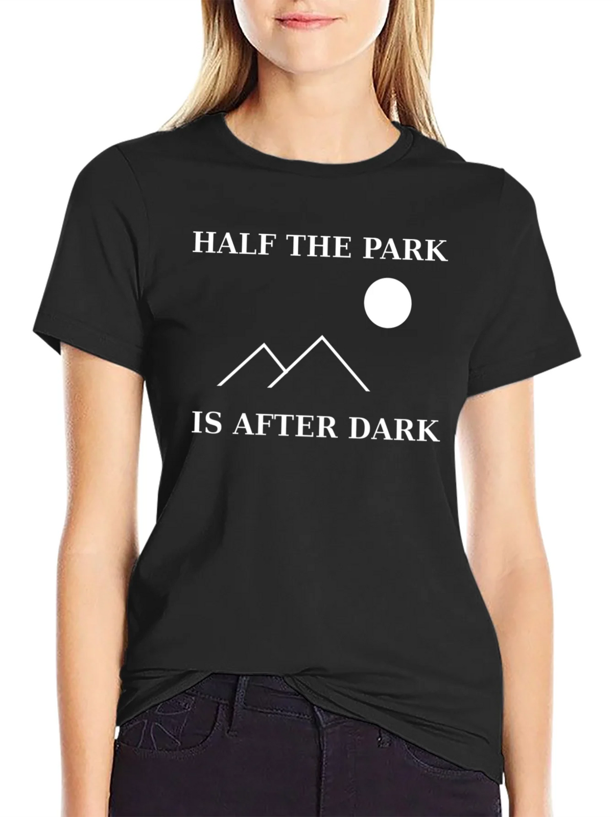 Half the Park is After Dark Graphic T-Shirt product image 2