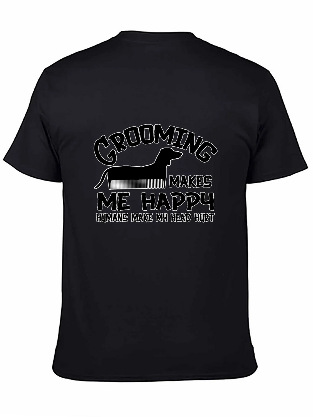 Grooming Makes Me Happy Black T-Shirt product image 2