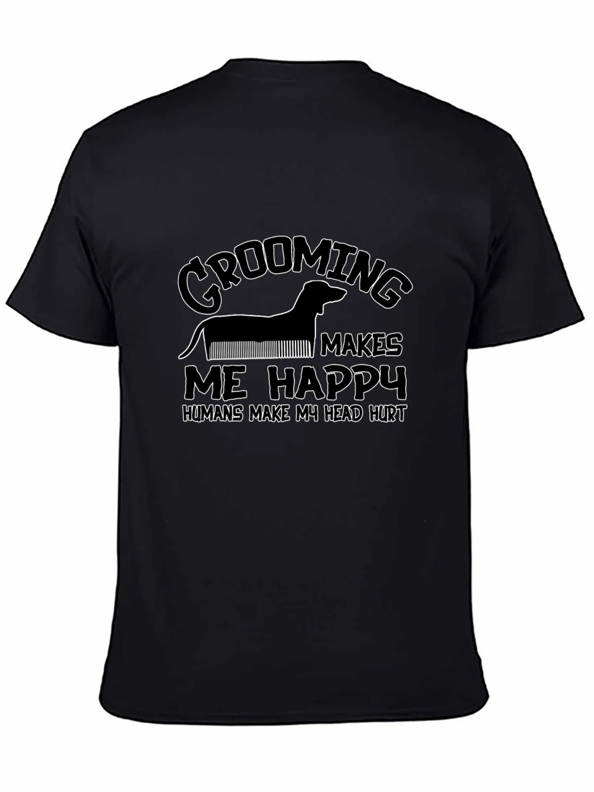 Grooming Makes Me Happy Black T-Shirt product image 2