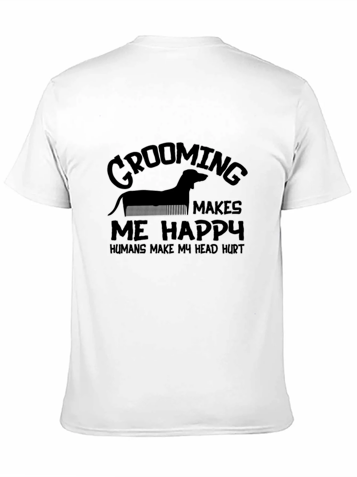 Grooming Makes Me Happy Black T-Shirt product image 5