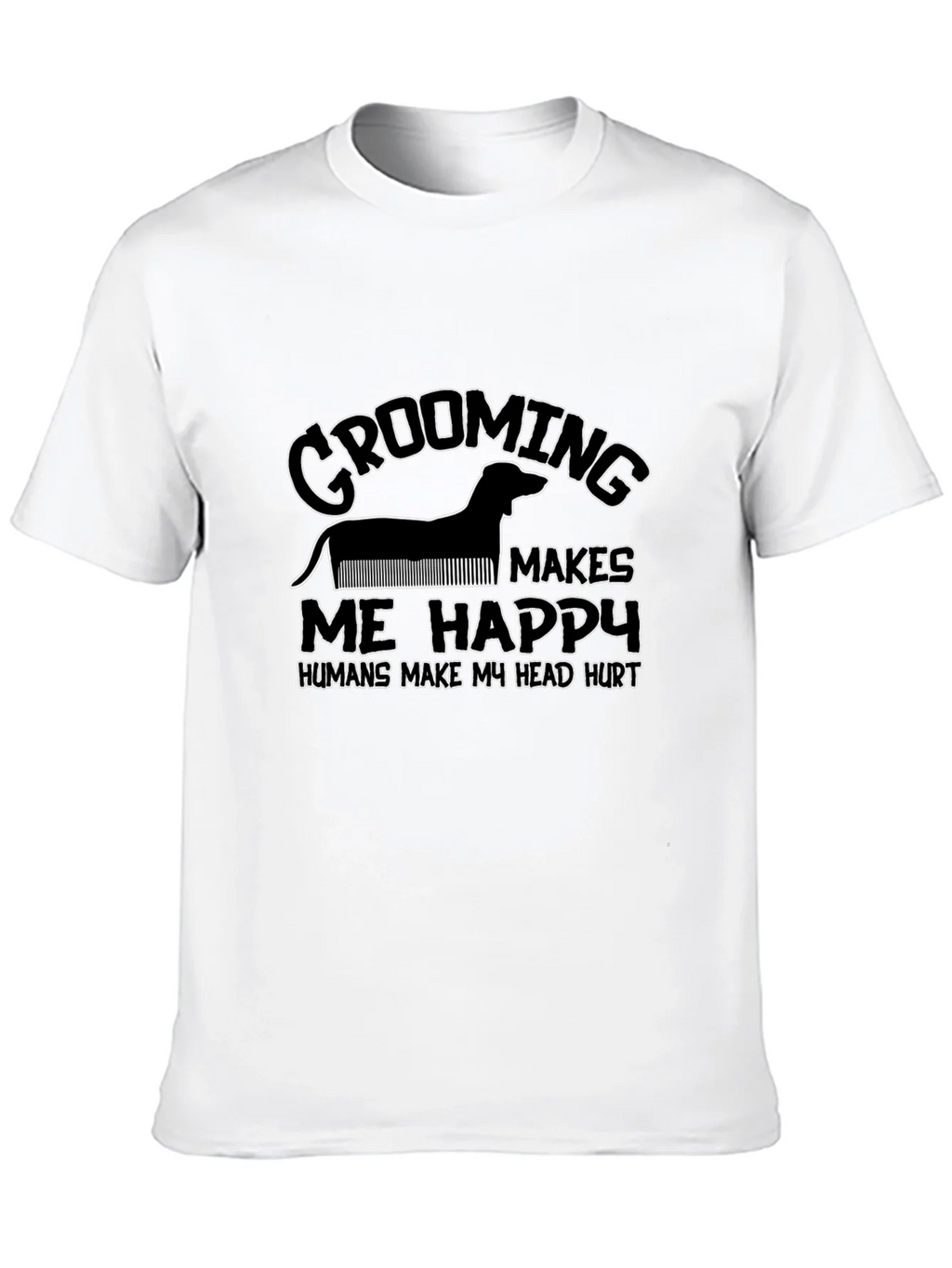 Grooming Makes Me Happy Black T-Shirt product image 4