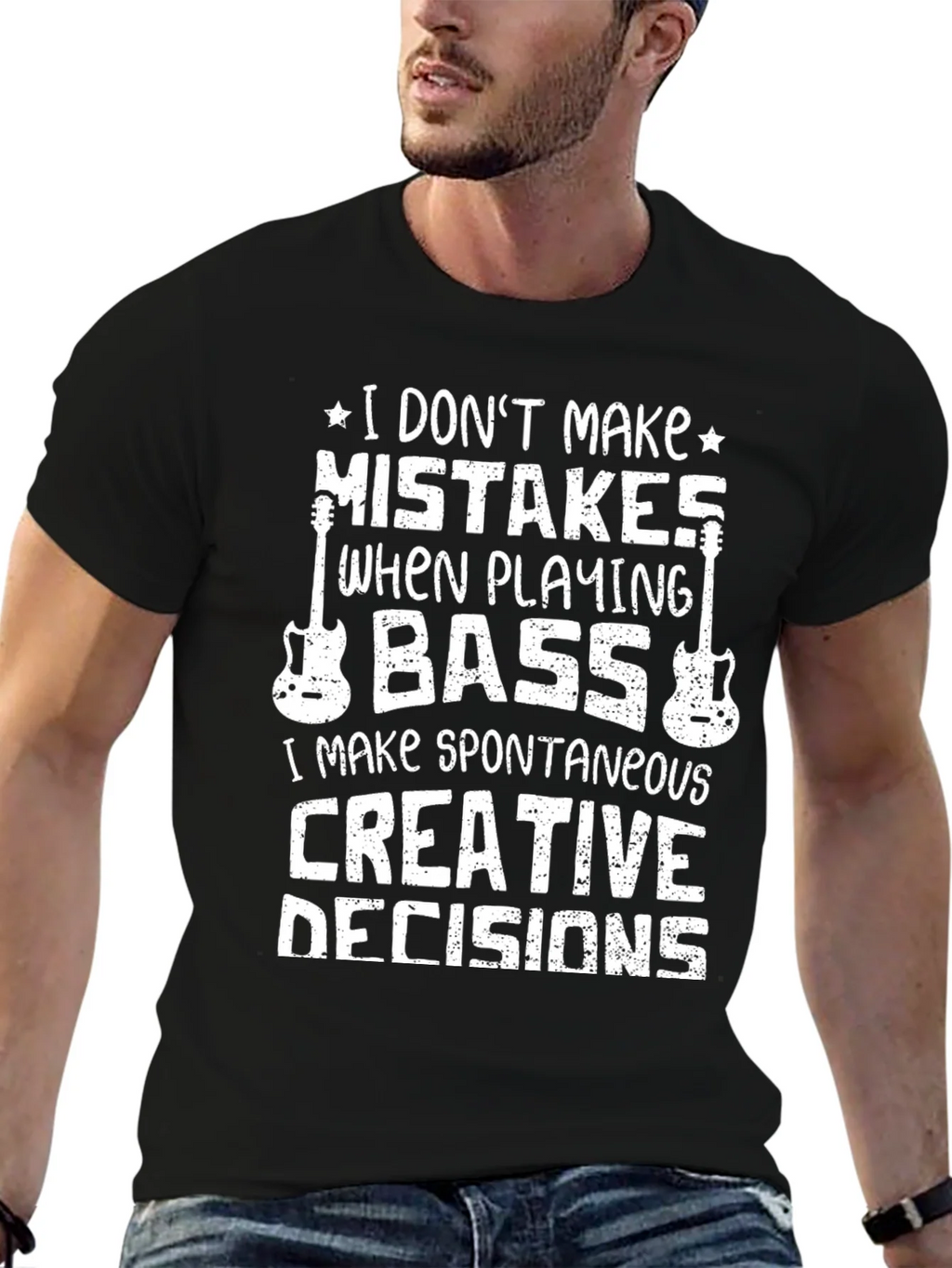 Bass Player T-Shirt: I Dont Make Mistakes Creative Decisions product image 6