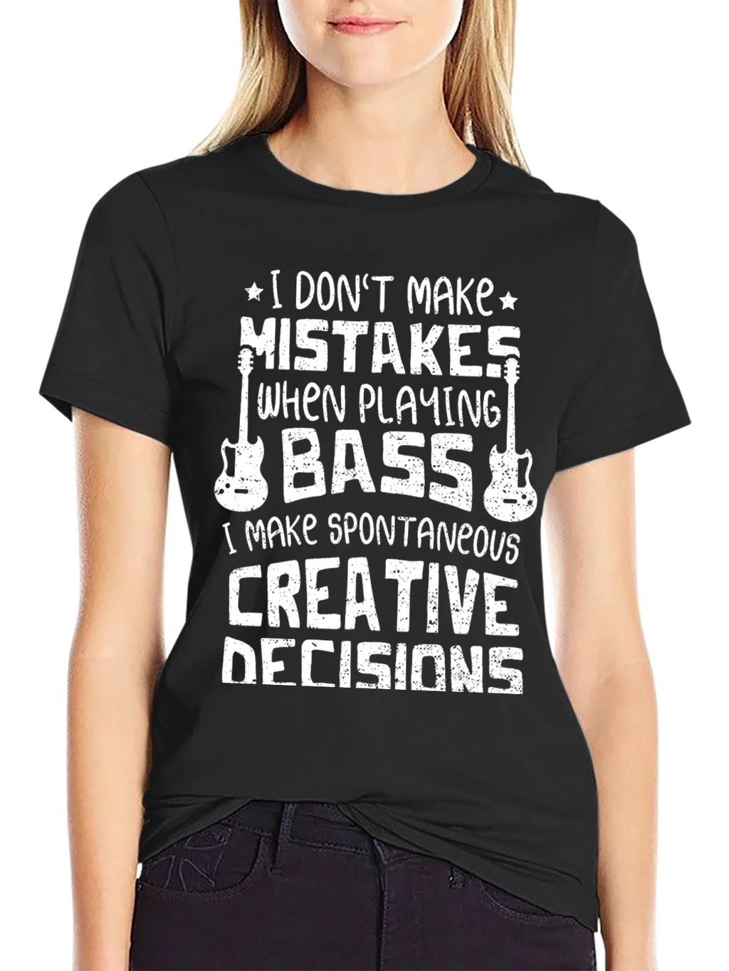 Bass Player T-Shirt: I Dont Make Mistakes Creative Decisions product image 2