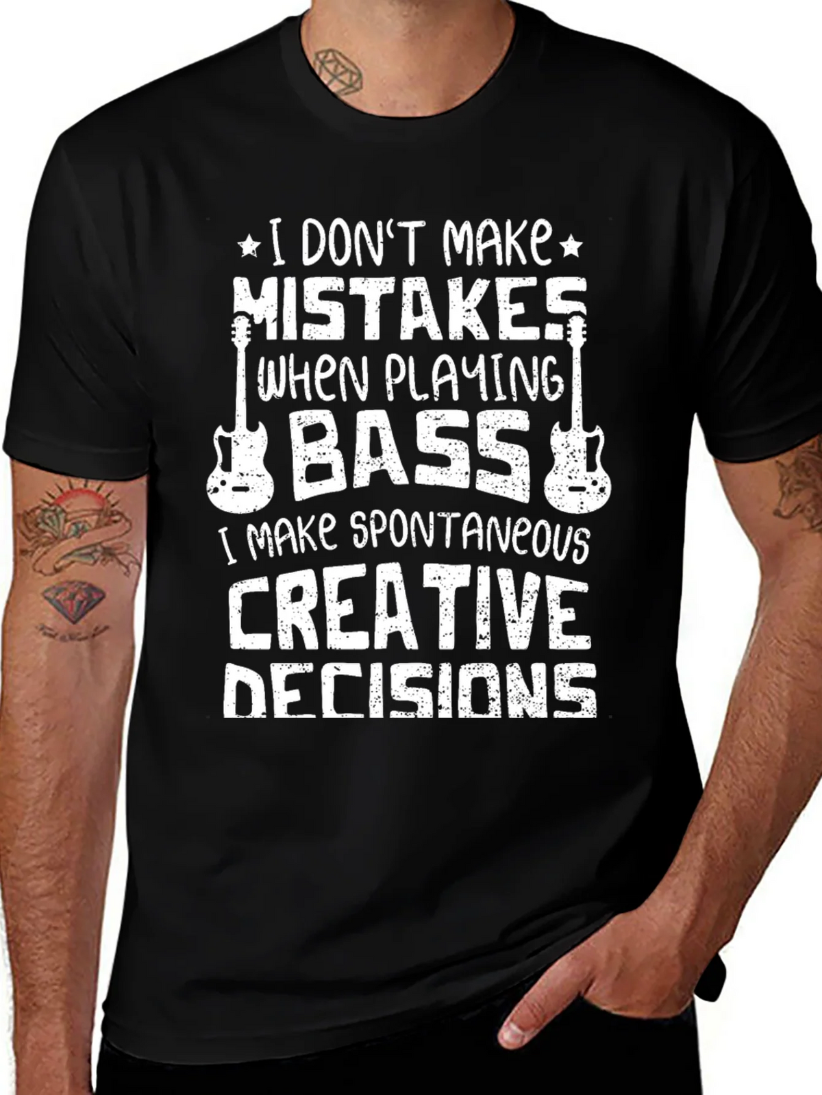 Bass Player T-Shirt: I Dont Make Mistakes Creative Decisions product image 1