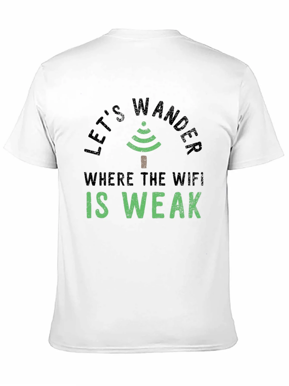 Lets Wander Where the Wifi is Weak Graphic Tee product image 10